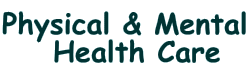 Physical & Mental
  Health Care
